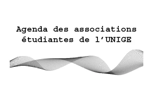 Agenda des associations étudiantes de l'UNIGE